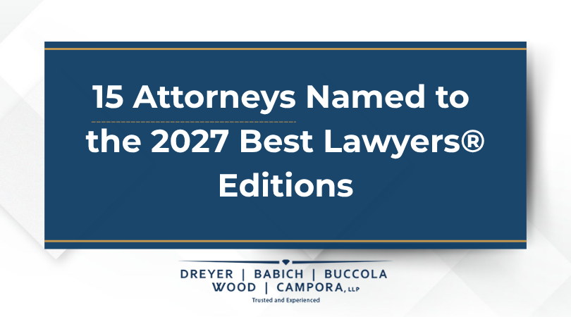 15 Dreyer Babich Buccola Wood Campora Attorneys Named to the 2027 Best Lawyers® Editions